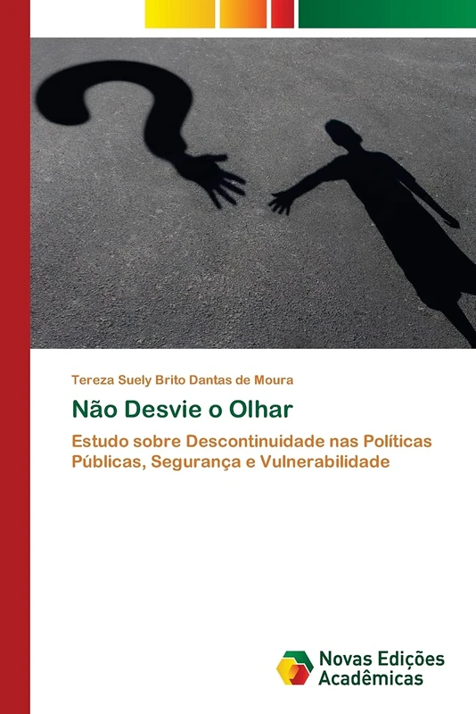 Não Desvie o Olhar: Estudo sobre Descontinuidade nas Políticas Públicas, Segurança e Vulnerabilidade