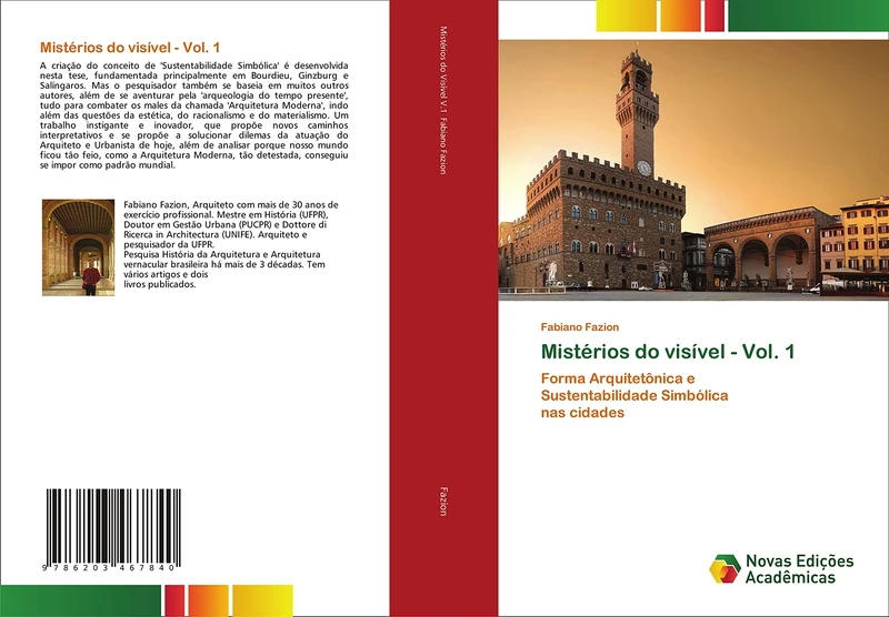 Mistérios do visível - Vol. 1: Forma Arquitetônica e Sustentabilidade Simbólica nas cidades