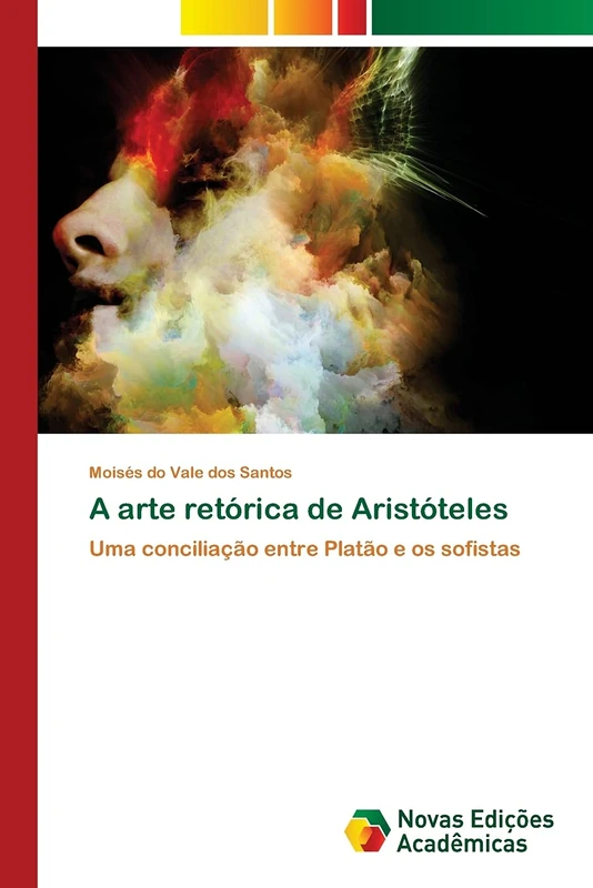 A arte retórica de Aristóteles: Uma conciliação entre Platão e os sofistas