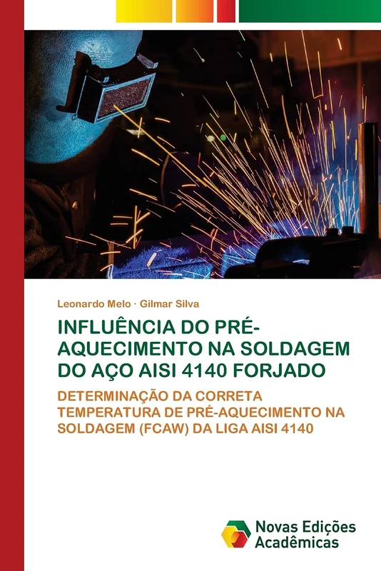 INFLUÊNCIA DO PRÉ-AQUECIMENTO NA SOLDAGEM DO AÇO AISI 4140 FORJADO: DETERMINAÇÃO DA CORRETA TEMPERATURA DE PRÉ-AQUECIMENTO NA SOLDAGEM (FCAW) DA LIGA AISI 4140