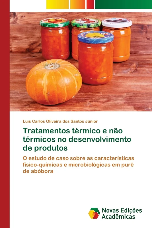 Tratamentos térmico e não térmicos no desenvolvimento de produtos: O estudo de caso sobre as características físico-químicas e microbiológicas em purê de abóbora - Image 1