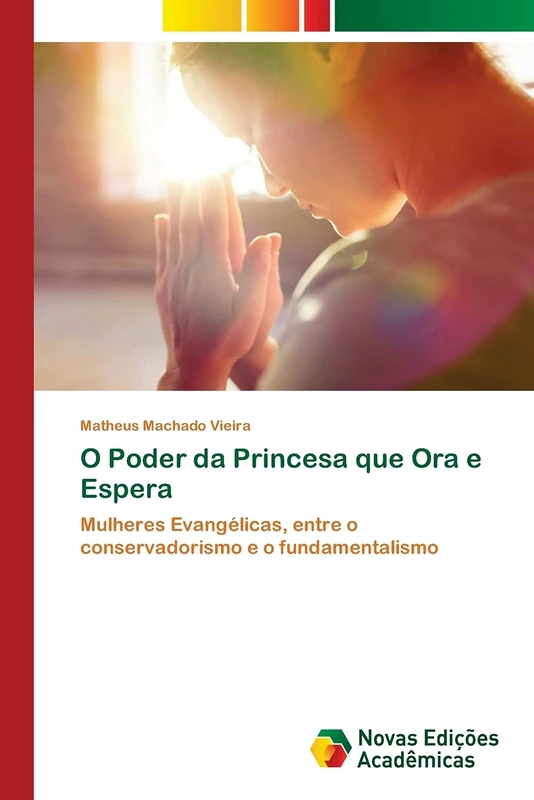 O Poder da Princesa que Ora e Espera: Mulheres Evangélicas, entre o conservadorismo e o fundamentalismo
