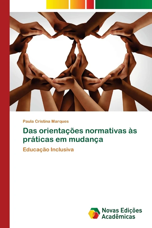 Das orientações normativas às práticas em mudança: Educação Inclusiva