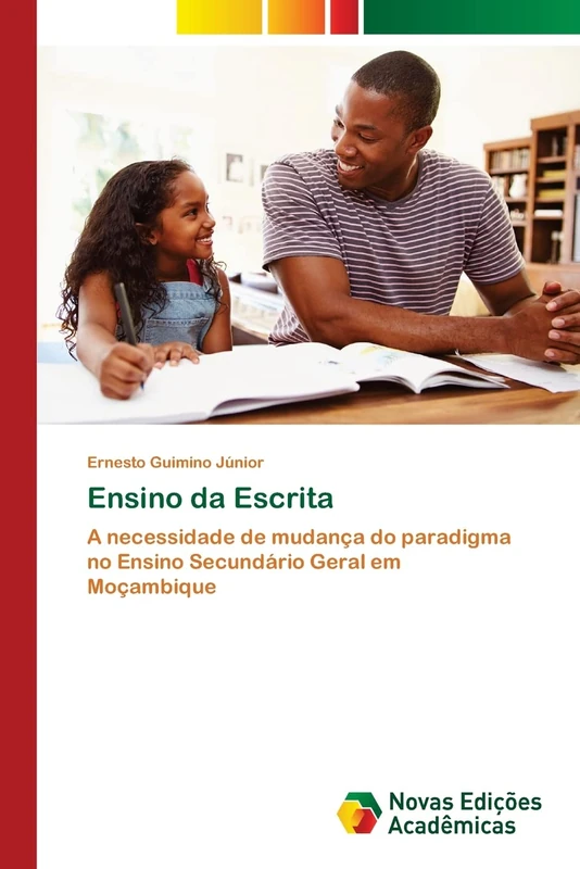 Ensino da Escrita: A necessidade de mudança do paradigma no Ensino Secundário Geral em Moçambique
