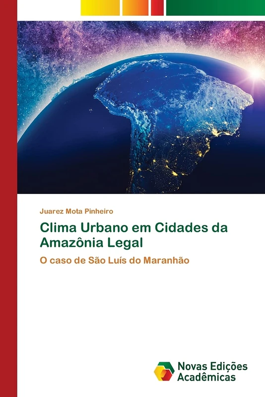 Clima Urbano em Cidades da Amazônia Legal: O caso de São Luís do Maranhão