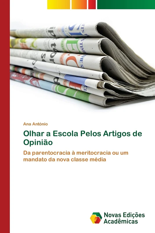 Olhar a Escola Pelos Artigos de Opinião: Da parentocracia à meritocracia ou um mandato da nova classe média - Image 1