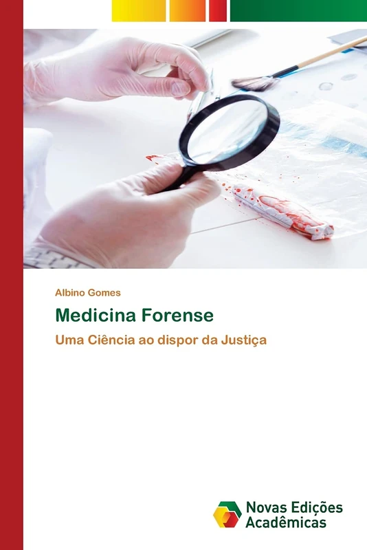 Medicina Forense: Uma Ciência ao dispor da Justiça