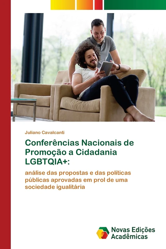 Conferências Nacionais de Promoção a Cidadania LGBTQIA+:: análise das propostas e das políticas públicas aprovadas em prol de uma sociedade igualitária