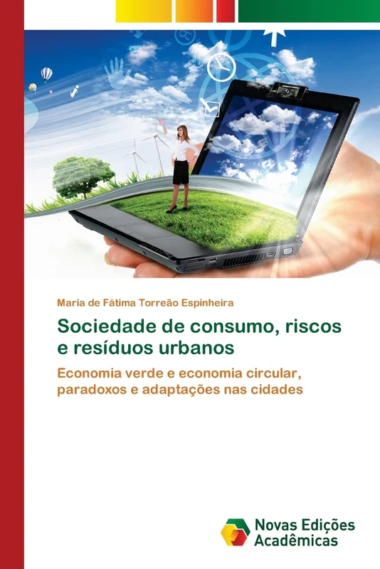 Sociedade de consumo, riscos e resíduos urbanos: Economia verde e economia circular, paradoxos e adaptações nas cidades