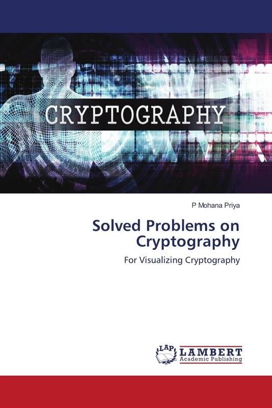Solved Problems on Cryptography: For Visualizing Cryptography