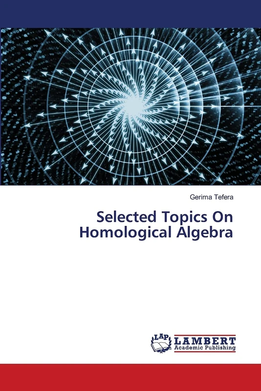 Selected Topics On Homological Algebra