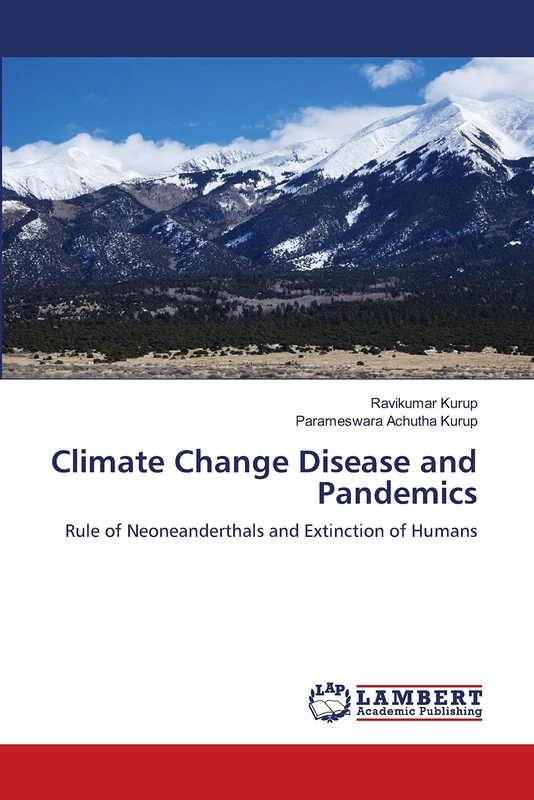 Climate Change Disease and Pandemics: Rule of Neoneanderthals and Extinction of Humans