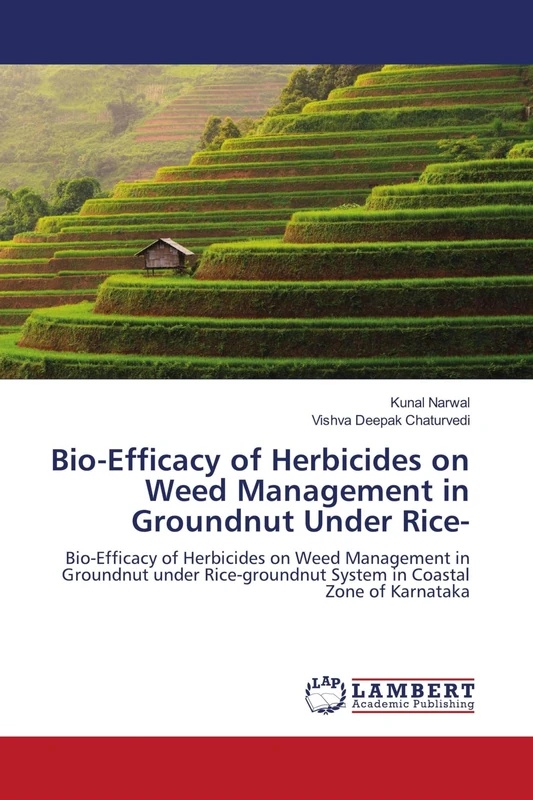 Bio-Efficacy of Herbicides on Weed Management in Groundnut Under Rice-: Bio-Efficacy of Herbicides on Weed Management in Groundnut under Rice-groundnut System in Coastal Zone of Karnataka - Image 1