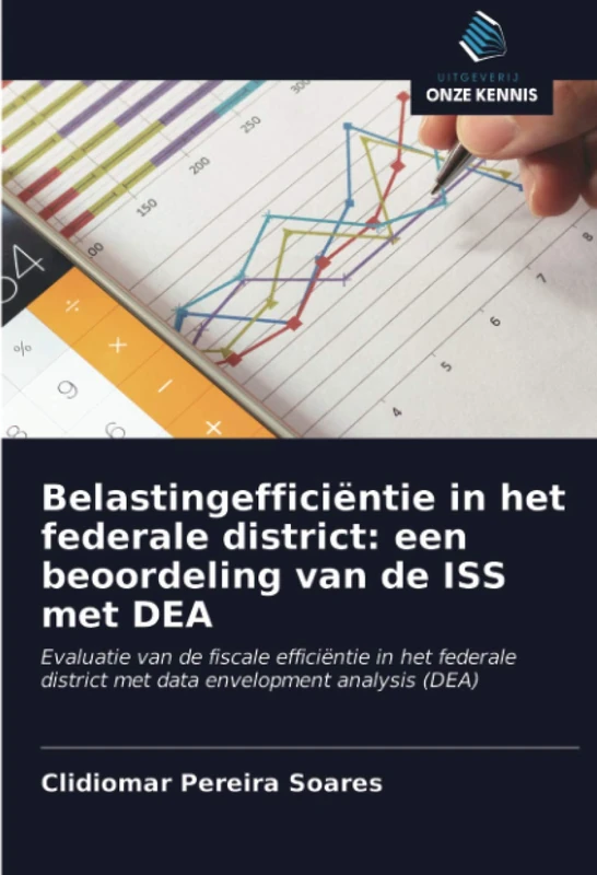Belastingefficiëntie in het federale district: een beoordeling van de ISS met DEA: Evaluatie van de fiscale efficiëntie in het federale district met data envelopment analysis (DEA)
