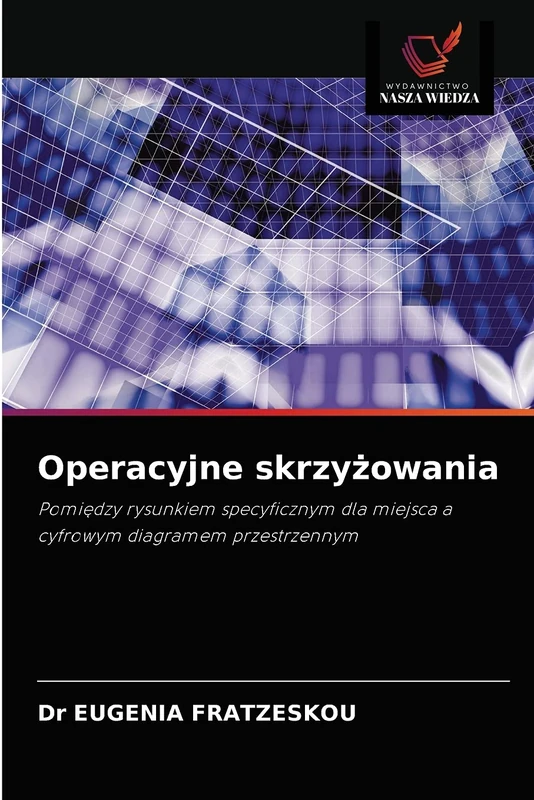 Operacyjne skrzyżowania: Pomiędzy rysunkiem specyficznym dla miejsca a cyfrowym diagramem przestrzennym - Image 1