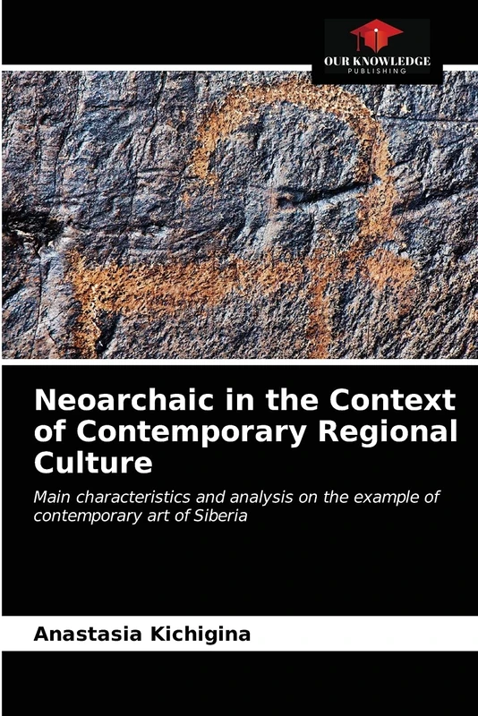 Neoarchaic in the Context of Contemporary Regional Culture: Main characteristics and analysis on the example of contemporary art of Siberia - Image 1
