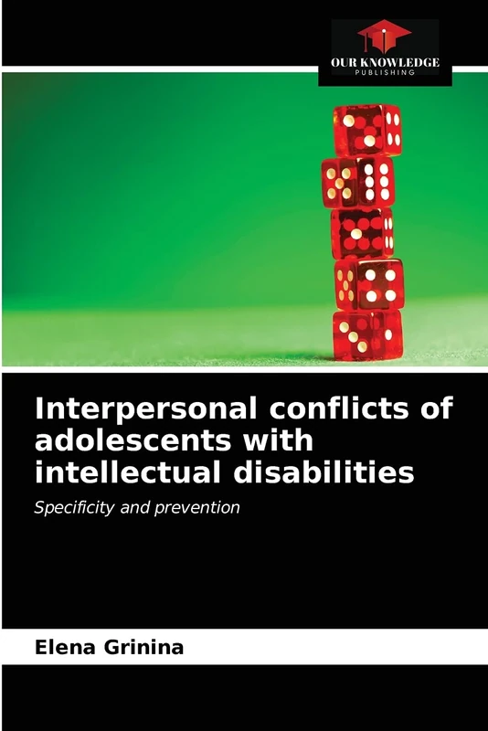 Interpersonal conflicts of adolescents with intellectual disabilities: Specificity and prevention