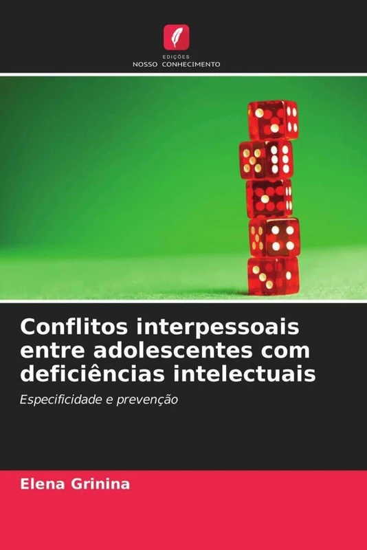 Conflitos interpessoais entre adolescentes com deficiências intelectuais: Especificidade e prevenção