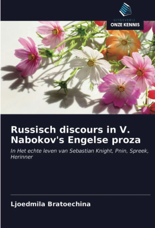 Russisch discours in V. Nabokov's Engelse proza: In Het echte leven van Sebastian Knight, Pnin, Spreek, Herinner - Image 1