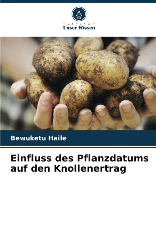 Einfluss des Pflanzdatums auf den Knollenertrag