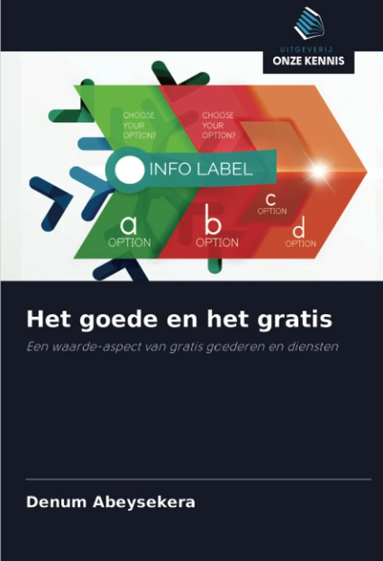 Het goede en het gratis: Een waarde-aspect van gratis goederen en diensten