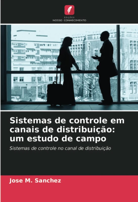 Sistemas de controle em canais de distribuição: um estudo de campo: Sistemas de controle no canal de distribuição
