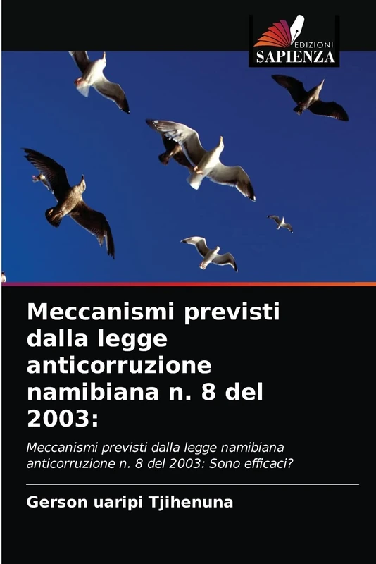 Meccanismi previsti dalla legge anticorruzione namibiana n. 8 del 2003:: Meccanismi previsti dalla legge namibiana anticorruzione n. 8 del 2003: Sono efficaci? - Image 1