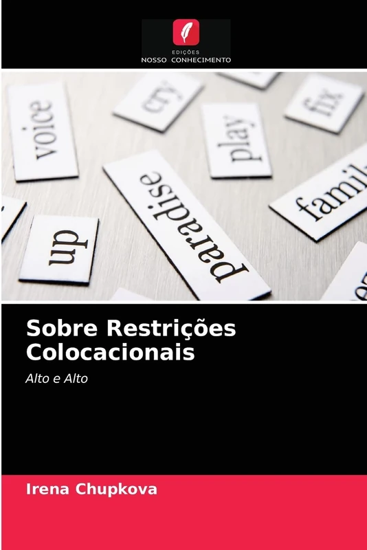 Sobre Restrições Colocacionais: Alto e Alto