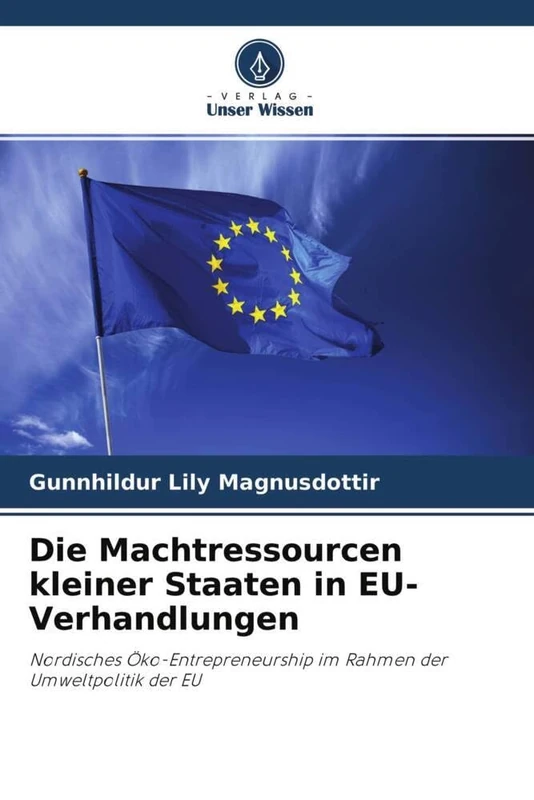 Die Machtressourcen kleiner Staaten in EU-Verhandlungen: Nordisches Öko-Entrepreneurship im Rahmen der Umweltpolitik der EU - Image 1