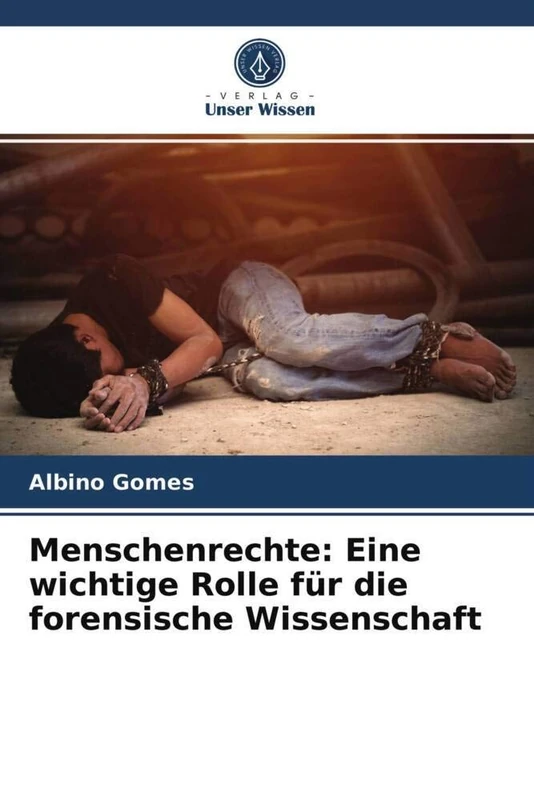 Menschenrechte: Eine wichtige Rolle für die forensische Wissenschaft