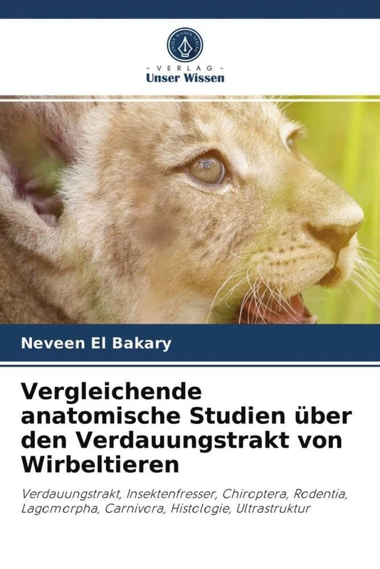 Vergleichende anatomische Studien über den Verdauungstrakt von Wirbeltieren: Verdauungstrakt, Insektenfresser, Chiroptera, Rodentia, Lagomorpha, Carnivora, Histologie, Ultrastruktur