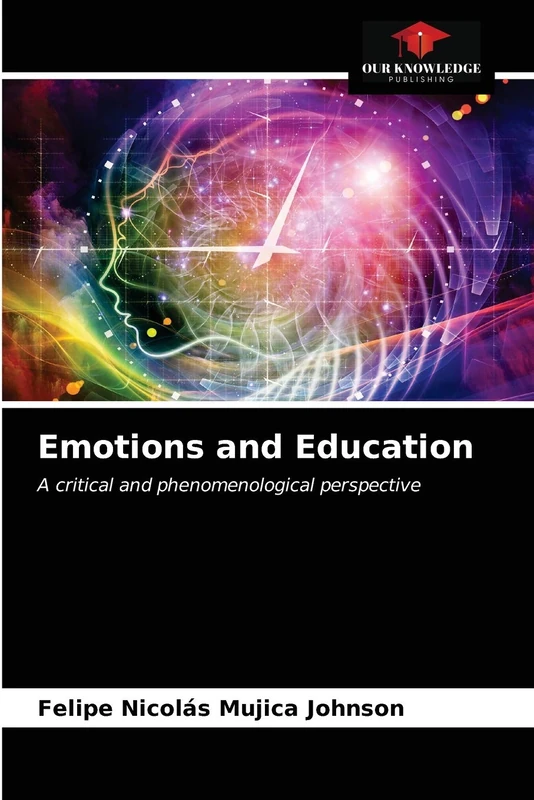 Emotions and Education: A critical and phenomenological perspective