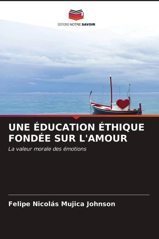 UNE ÉDUCATION ÉTHIQUE FONDÉE SUR L'AMOUR: La valeur morale des émotions - Image 1