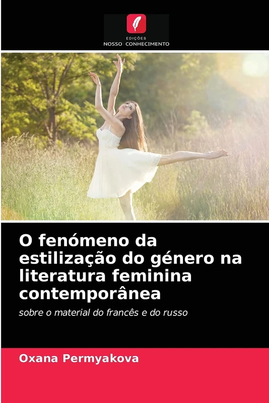 O fenómeno da estilização do género na literatura feminina contemporânea: sobre o material do francês e do russo