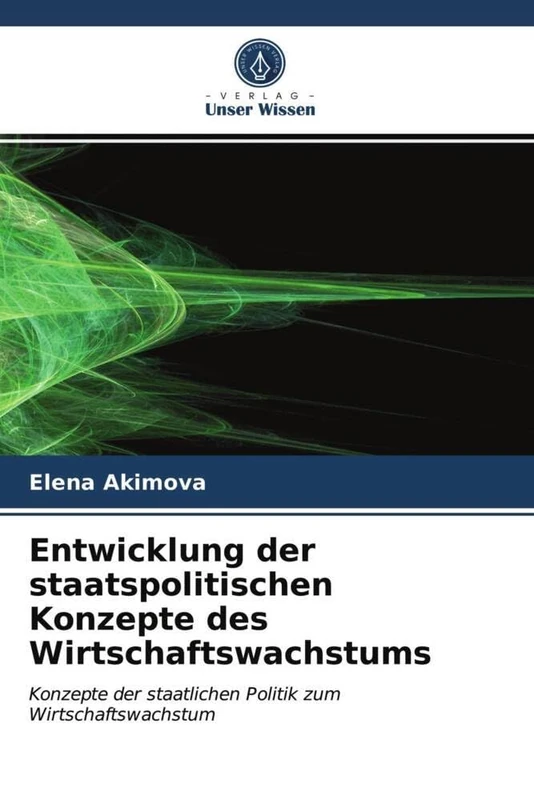 Entwicklung der staatspolitischen Konzepte des Wirtschaftswachstums: Konzepte der staatlichen Politik zum Wirtschaftswachstum