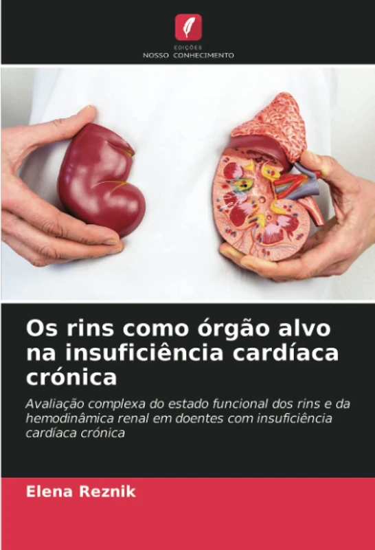 Os rins como órgão alvo na insuficiência cardíaca crónica: Avaliação complexa do estado funcional dos rins e da hemodinâmica renal em doentes com insuficiência cardíaca crónica - Image 1