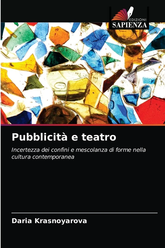 Pubblicità e teatro: Incertezza dei confini e mescolanza di forme nella cultura contemporanea