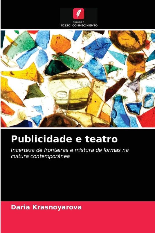 Publicidade e teatro: Incerteza de fronteiras e mistura de formas na cultura contemporânea