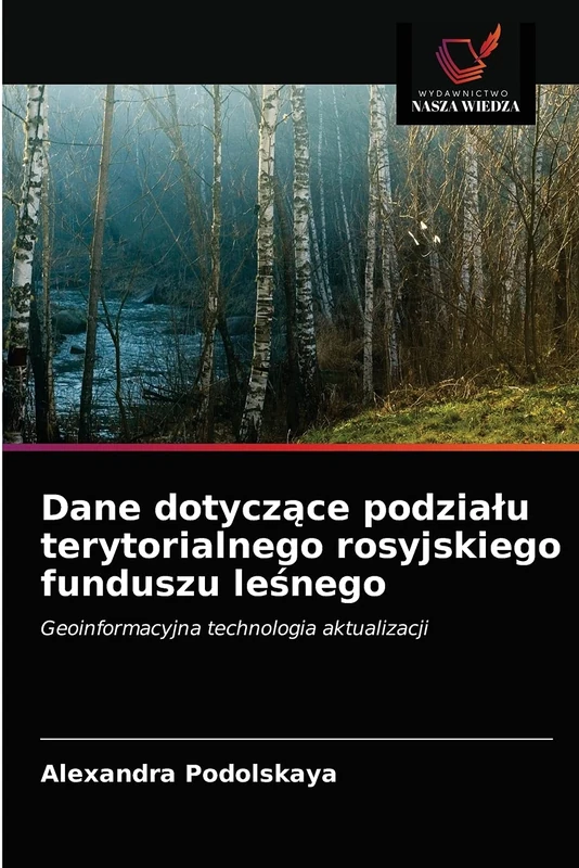 Dane dotyczące podziału terytorialnego rosyjskiego funduszu leśnego: Geoinformacyjna technologia aktualizacji - Image 1