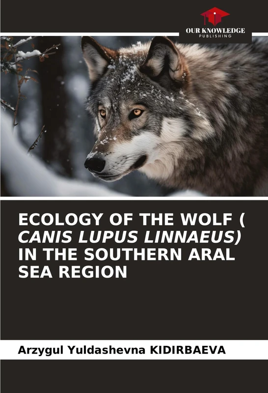 Ecology of the Wolf ( Canis Lupus Linnaeus) in the Southern Aral Sea Region - Image 1