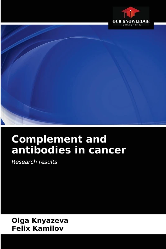 Complement and antibodies in cancer: Research results