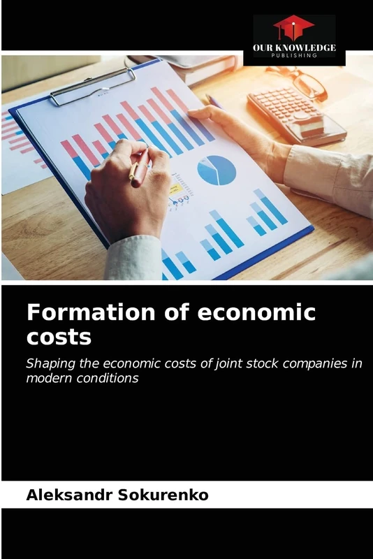 Formation of economic costs: Shaping the economic costs of joint stock companies in modern conditions