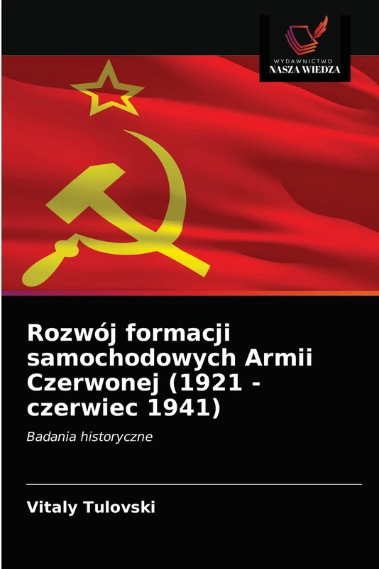 Rozwój formacji samochodowych Armii Czerwonej (1921 - czerwiec 1941): Badania historyczne