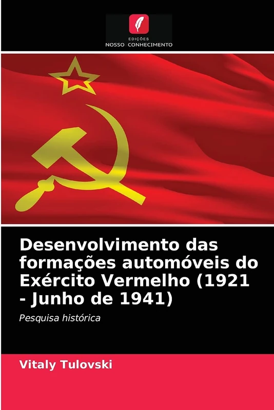 Desenvolvimento das formações automóveis do Exército Vermelho (1921 - Junho de 1941): Pesquisa histórica - Image 1