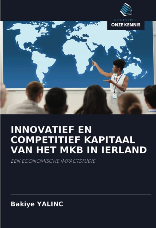 INNOVATIEF EN COMPETITIEF KAPITAAL VAN HET MKB IN IERLAND: EEN ECONOMISCHE IMPACTSTUDIE