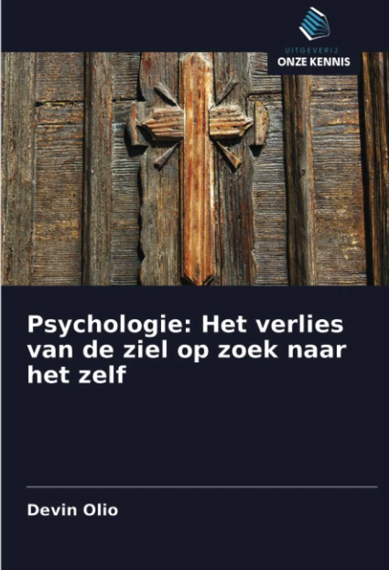 Psychologie: Het verlies van de ziel op zoek naar het zelf