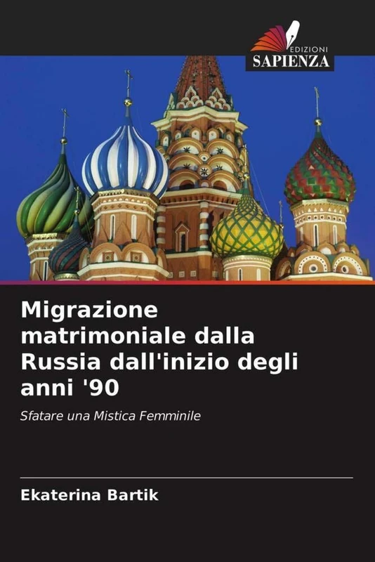Migrazione matrimoniale dalla Russia dall'inizio degli anni '90: Sfatare una Mistica Femminile