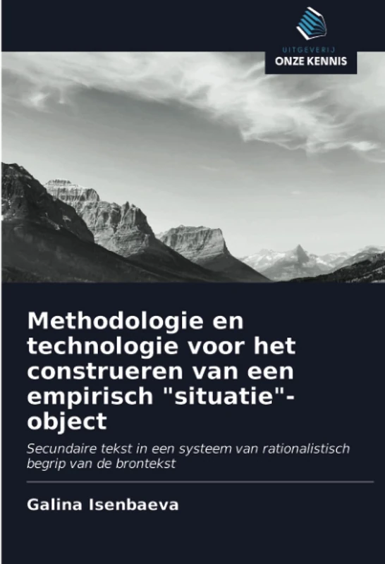 Methodologie en technologie voor het construeren van een empirisch "situatie"-object: Secundaire tekst in een systeem van rationalistisch begrip van de brontekst