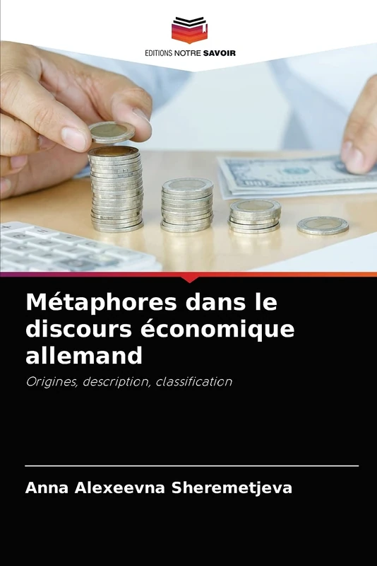 Métaphores dans le discours économique allemand: Origines, description, classification