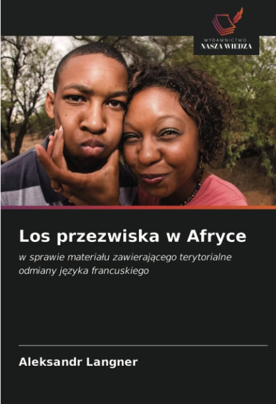 Los przezwiska w Afryce: w sprawie materiału zawierającego terytorialne odmiany języka francuskiego